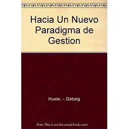 Hacia un nuevo paradigma de gestion