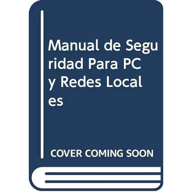 Manual de seguridad en PC y redes locales