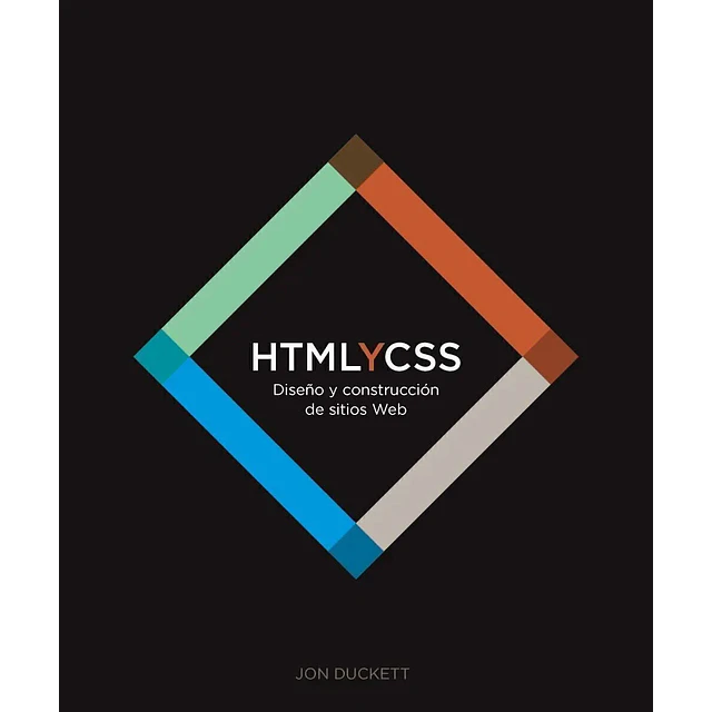 HTML y CSS. Diseño y construcción de sitios web