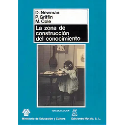 La zona de construcción del conocimiento : trabajando por un cambio cognitivo en educación