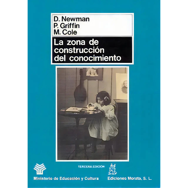 La zona de construcción del conocimiento : trabajando por un cambio cognitivo en educación
