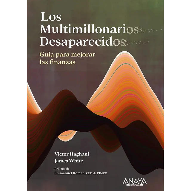 Los millonarios desaparecidos. Guía para mejorar las finanzas