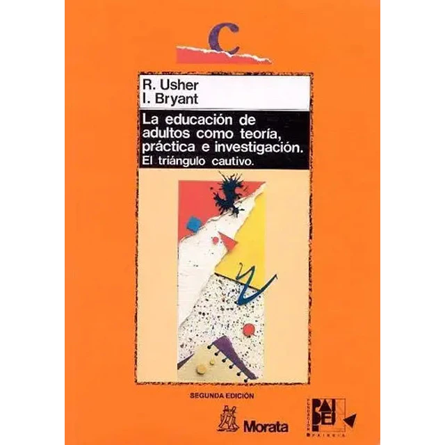 La educación de adultos como teoría, práctica e investigación :