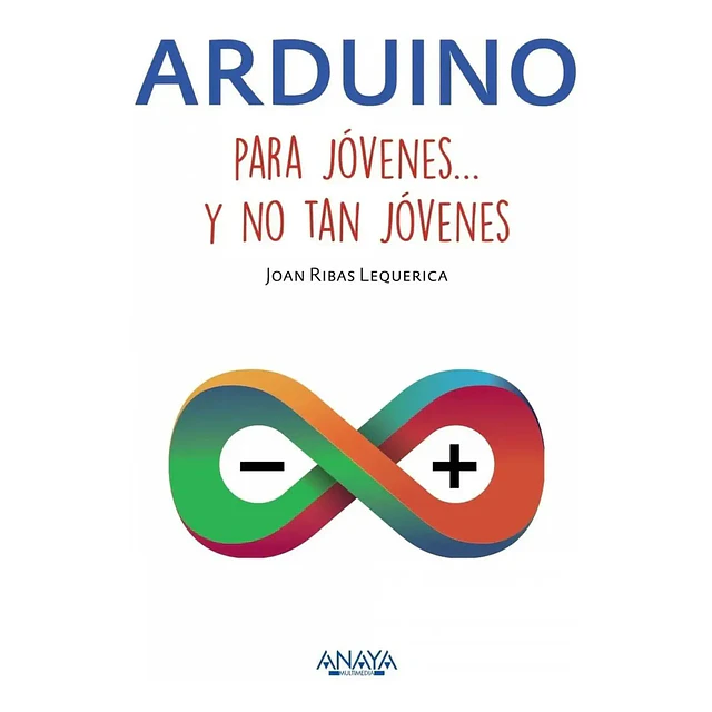 Arduino para jóvenes y no tan jóvenes