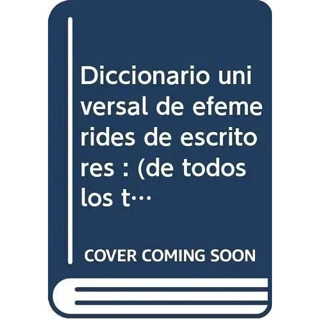 Diccionario Universal de efemerides de escritores