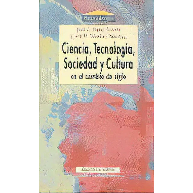 Ciencia, Tecnologia, Sociedad y Cultura