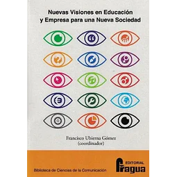 Nuevas visiones en educación y empresa para una nueva sociedad