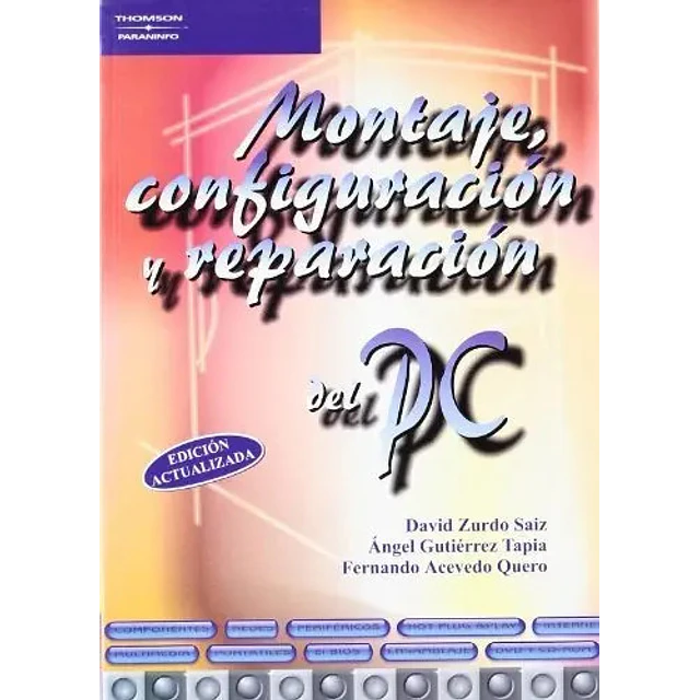 Montaje, configuracion y reparacion del PC