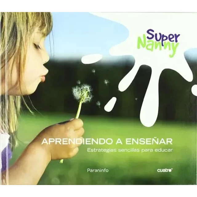 Aprendiendo a enseñar. Super nanny