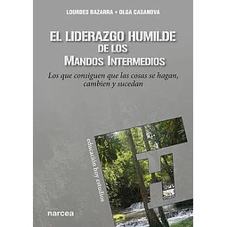 El liderazgo humilde de los mandos intermedios.