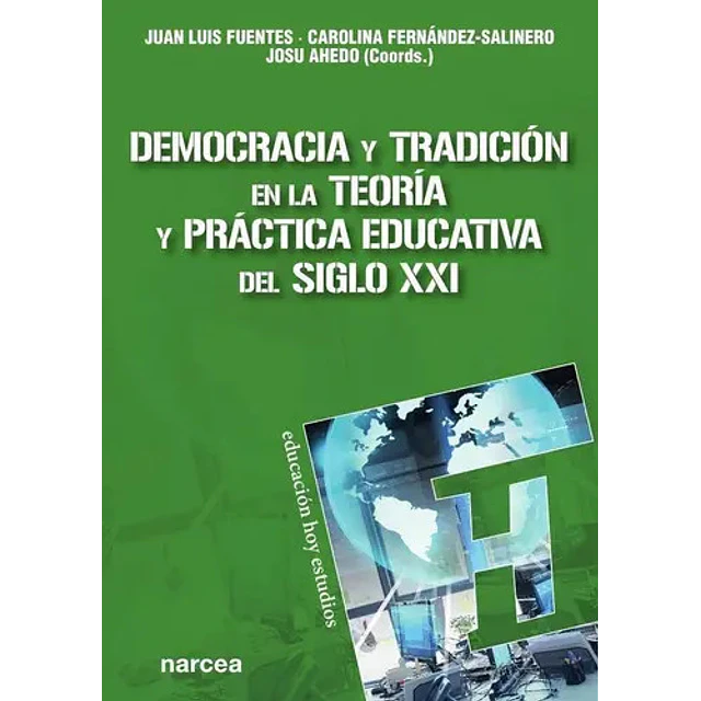 Democracia y tradición en la teoría y práctica educativa del Siglo XXI