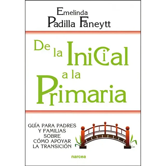 De la Inicial a la Primaria. Guía para padres y familias sobre cómo apoyar la transición