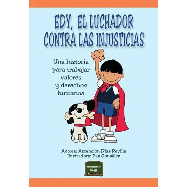 Edy, el luchador contra las injusticias.