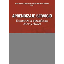 Aprendizaje-Servicio. Escenarios de aprendizajes éticos y cívicos
