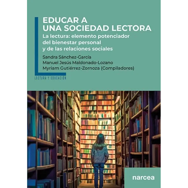 Educar a una sociedad lectora. La lectura: elemento potenciador del bienestar personal y de las rela