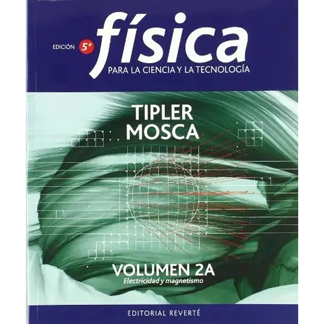 Física para la ciencia y la tecnología Vol 2A