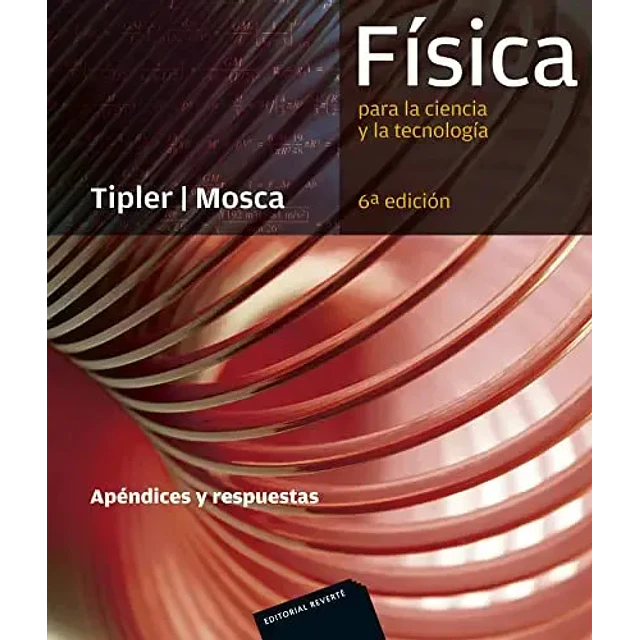 Física para la ciencia y la tecnología Apéndices y Respuestas