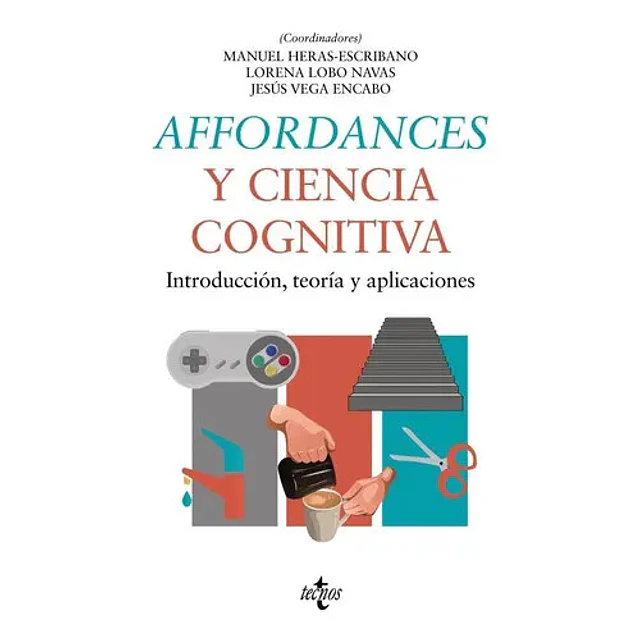 Affordances y ciencia cognitiva: Introducción, teoría y aplicaciones