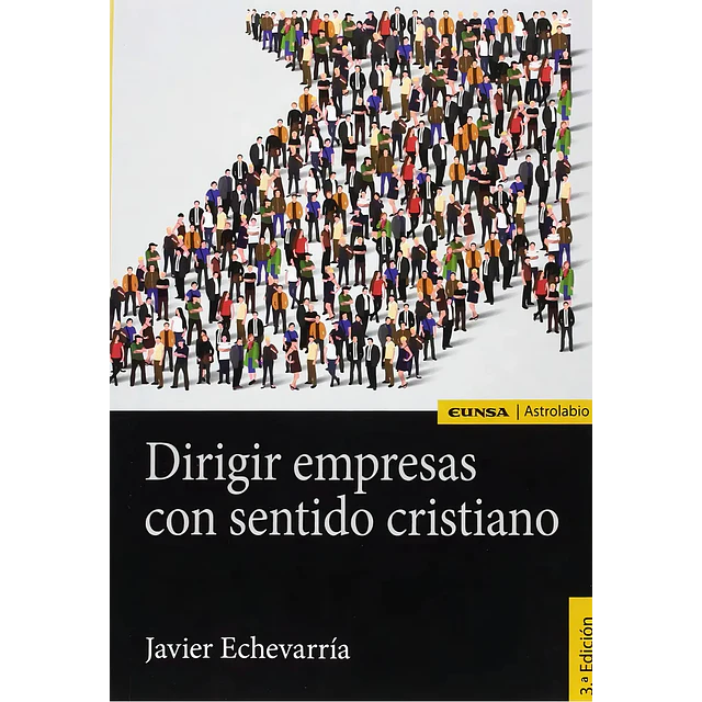 Dirigir empresas con sentido cristiano