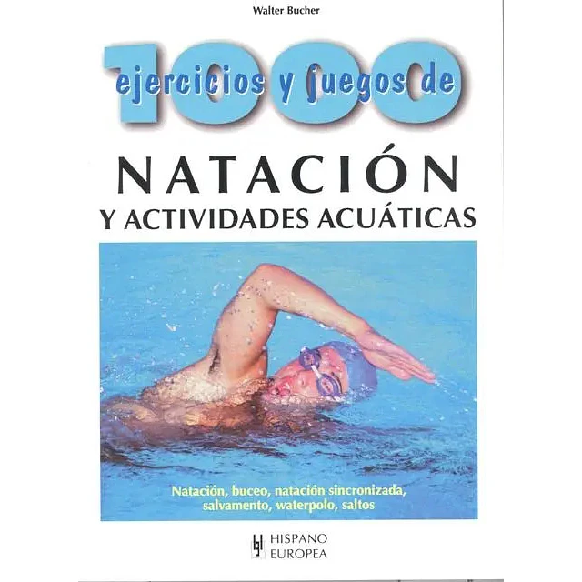 1000 ejercicios de Natacion y actividades acuaticas