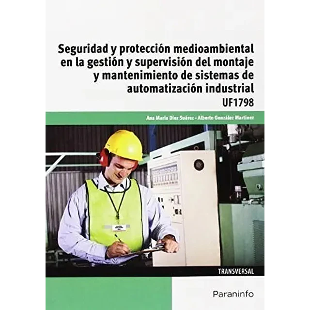 Seguridad y protección medioambiental en la gestión y supervisión del montaje