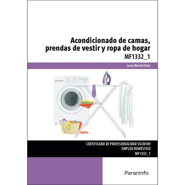 Acondicionado de camas, prendas de vestir y ropa de hogar