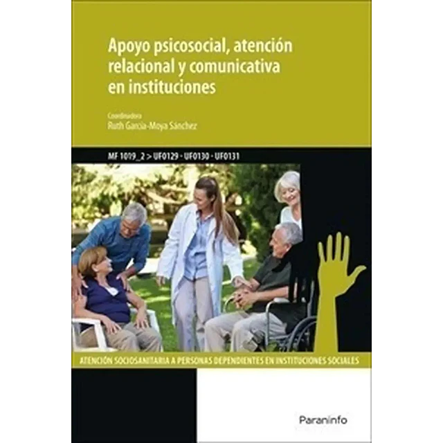 Apoyo psicosocial, atención relacional y comunicativa en instituciones