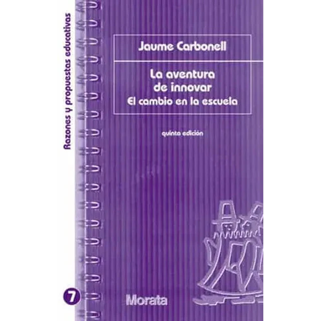 La aventura de innovar. El cambio en la escuela
