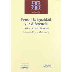 Pensar la igualdad y la diferencia : una reflexion filosofica