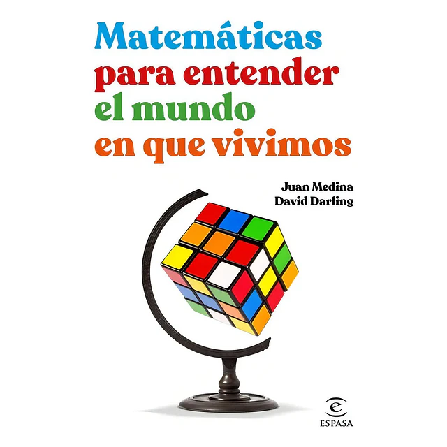Matematicas para entender el mundo en que vivimos