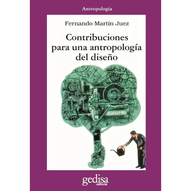 Contribuciones para una antropología del diseño