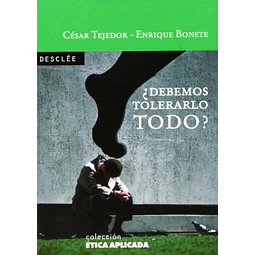 ¿Debemos tolerarlo todo?