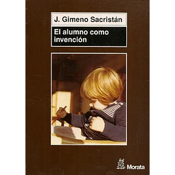 El alumno como invencion