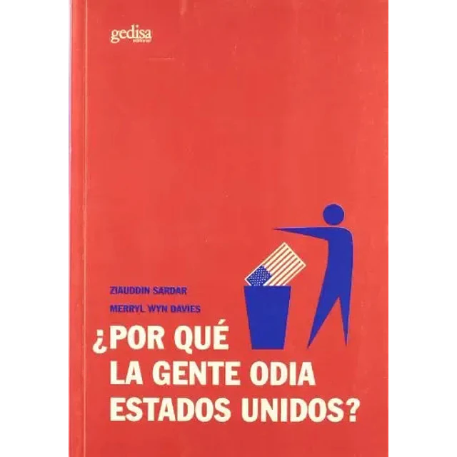 ¿Por que la gente odia Estados Unidos?