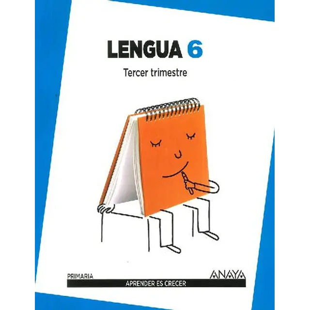 Lengua 6 Primer Segundo Tercer Trimestre Primaria