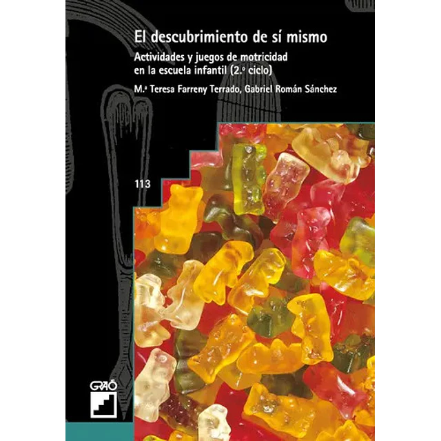 El descubrimiento de si mismo Actividades y juegos de motricidad en la escuela infantil