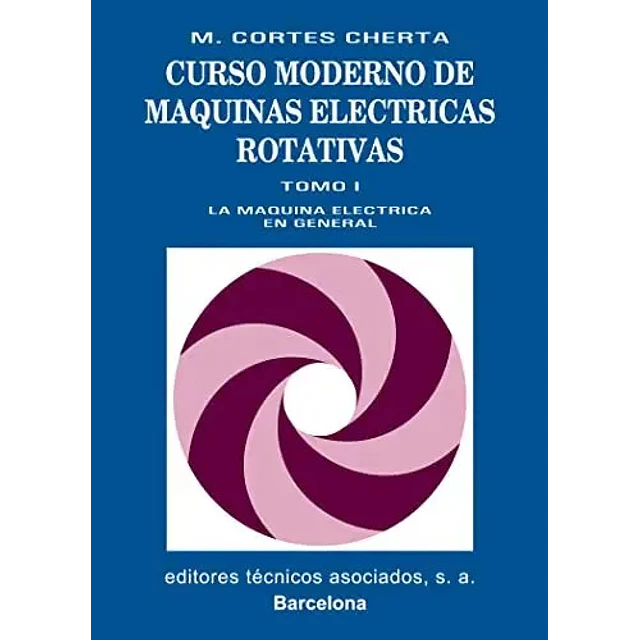 Curso Moderno de Maquinas Electricas Rotativas Tomo I