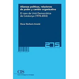 Alianzas políticas, relaciones de poder y cambio organizativo