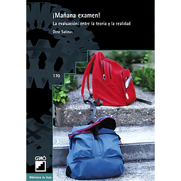 ¡ Mañana Examen ! La evaluacion : entre la teoria y la realidad