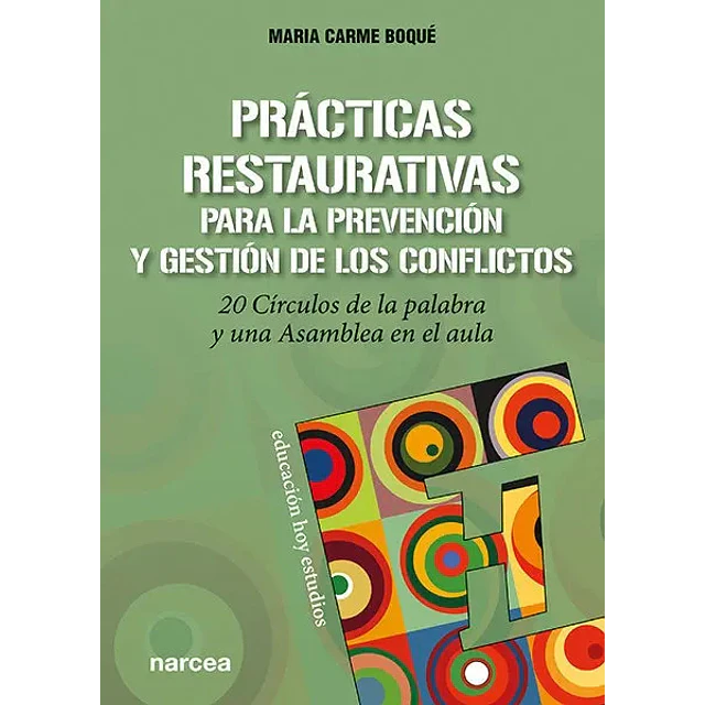 Prácticas restaurativas para la prevención y gestión de los conflictos
