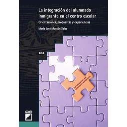 La integracion del alumnado inmigrante en el centro escolar. Orientaciones, propuestas, experiencia