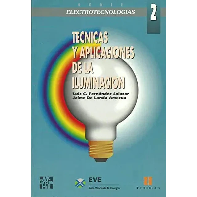 Técnicas y aplicaciones de la iluminación Tomo 2