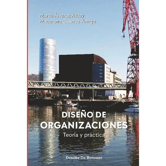 Diseño de organizaciones. Teoría y práctica