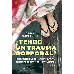 ¿Tengo un trauma corporal?