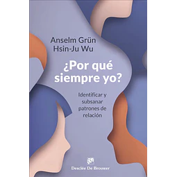 ¿Por qué siempre yo? Identificar y subsanar patrones de relación