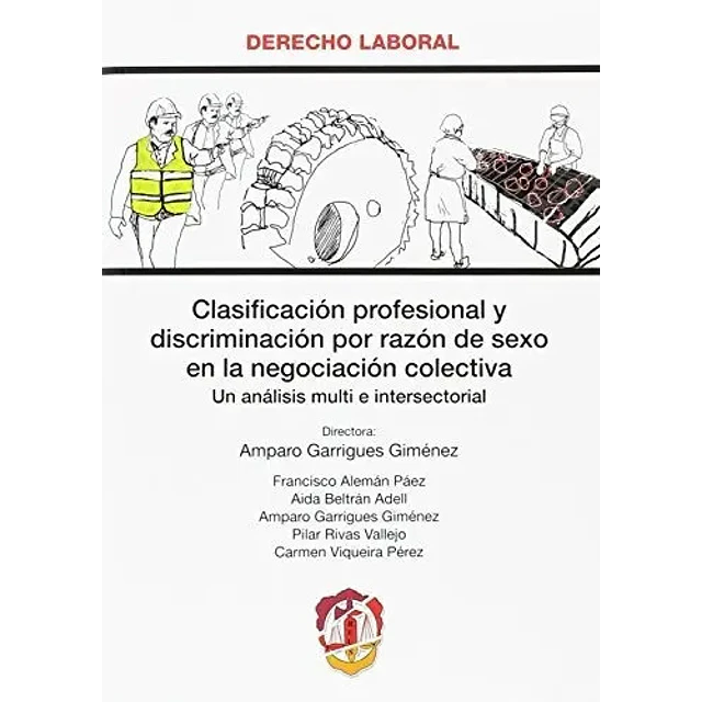 Clasificación profesional y discriminación por razón de sexo en la negociación colectiva