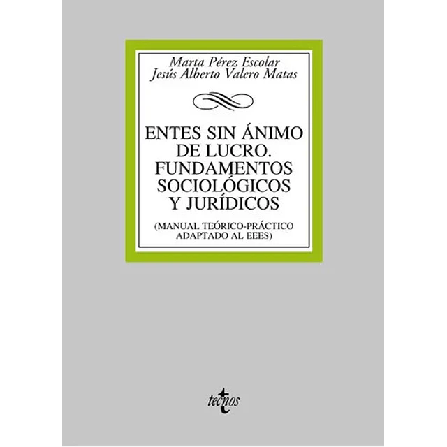 Entes sin ánimo de lucro. Fundamentos sociológicos y jurídicos