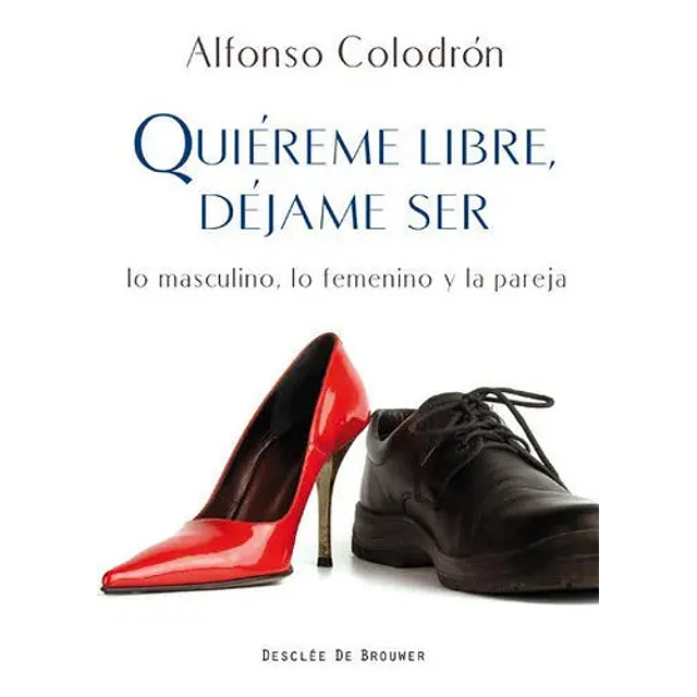 Quiéreme libre, déjame ser