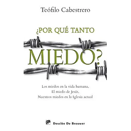 ¿ Por qué tanto miedo ?
