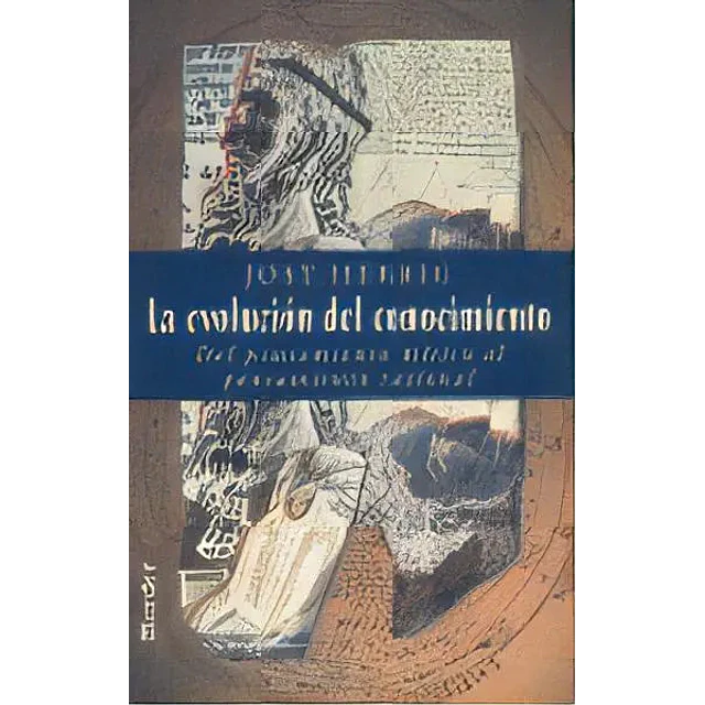 La evolucion del conocimiento. Del pensamiento mitico al pensamiento racional